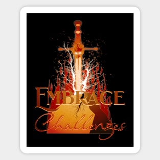 Embrace Challenges Sword and Stone Magnet
